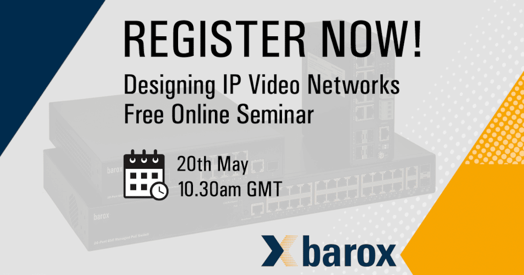 Designing IP Video Networks with Barox