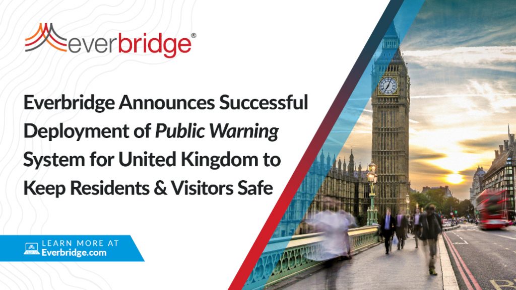 Everbridge Announces Successful Deployment of National Public Warning System for The United Kingdom